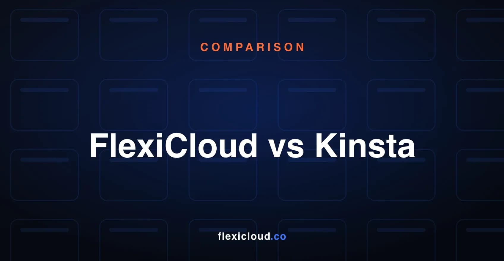 FlexiCloud vs Kinsta: A Practical Comparison for High-Traffic Sites