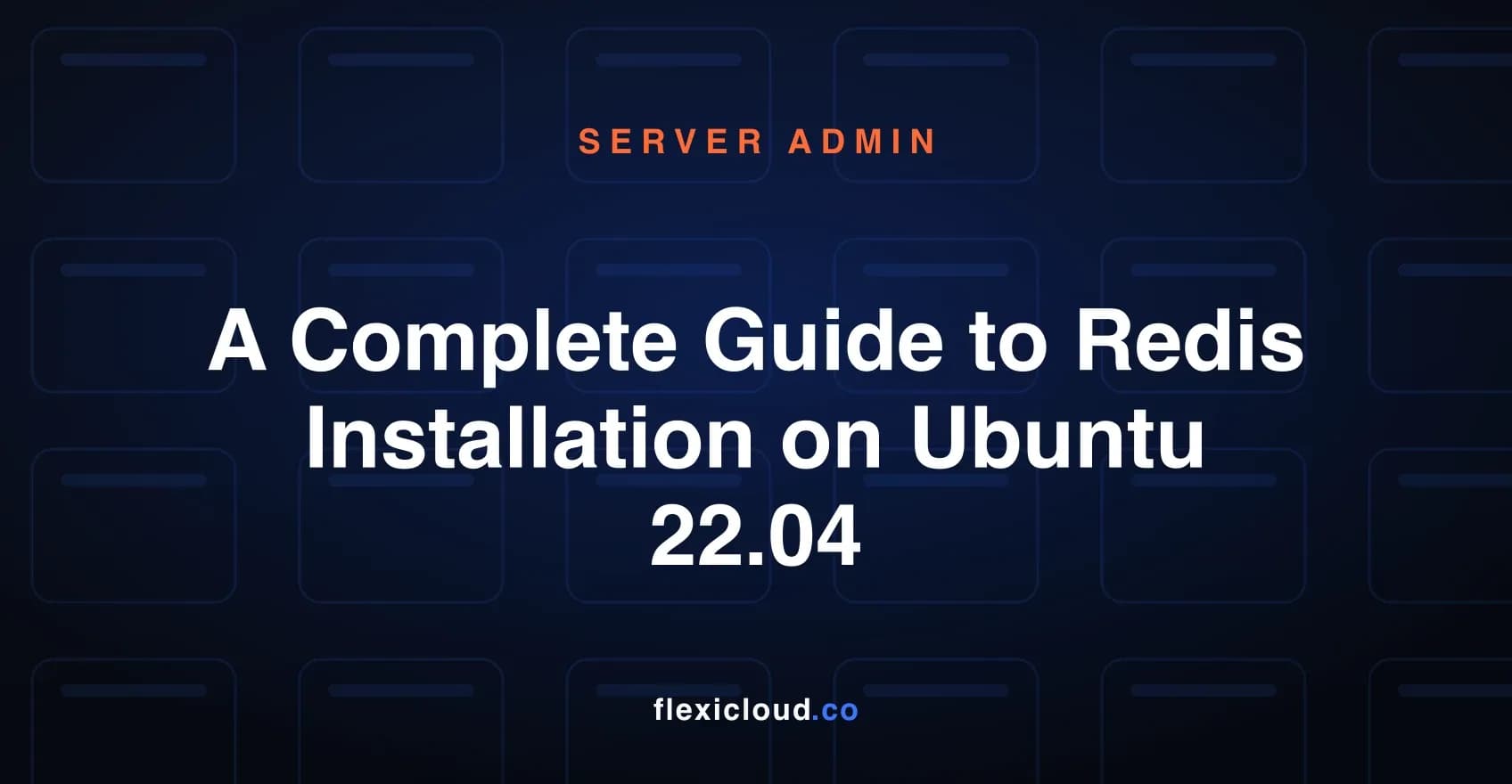 A Complete Guide to Redis Installation on Ubuntu 22.04