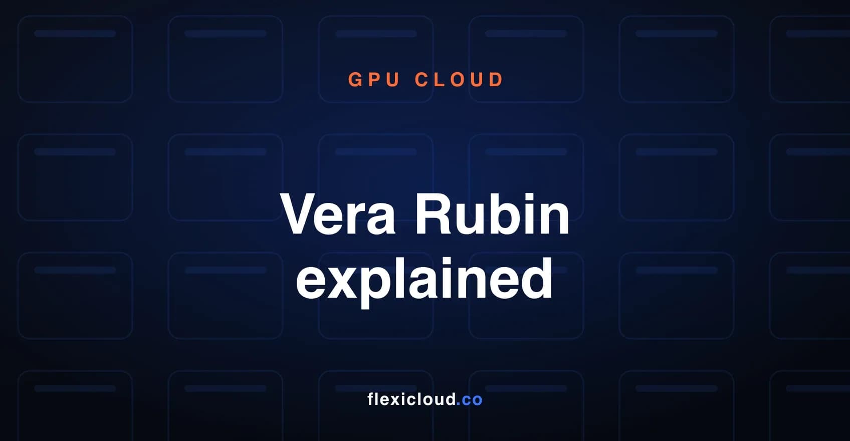 Vera Rubin explained: what changes and when it matters to buyers
