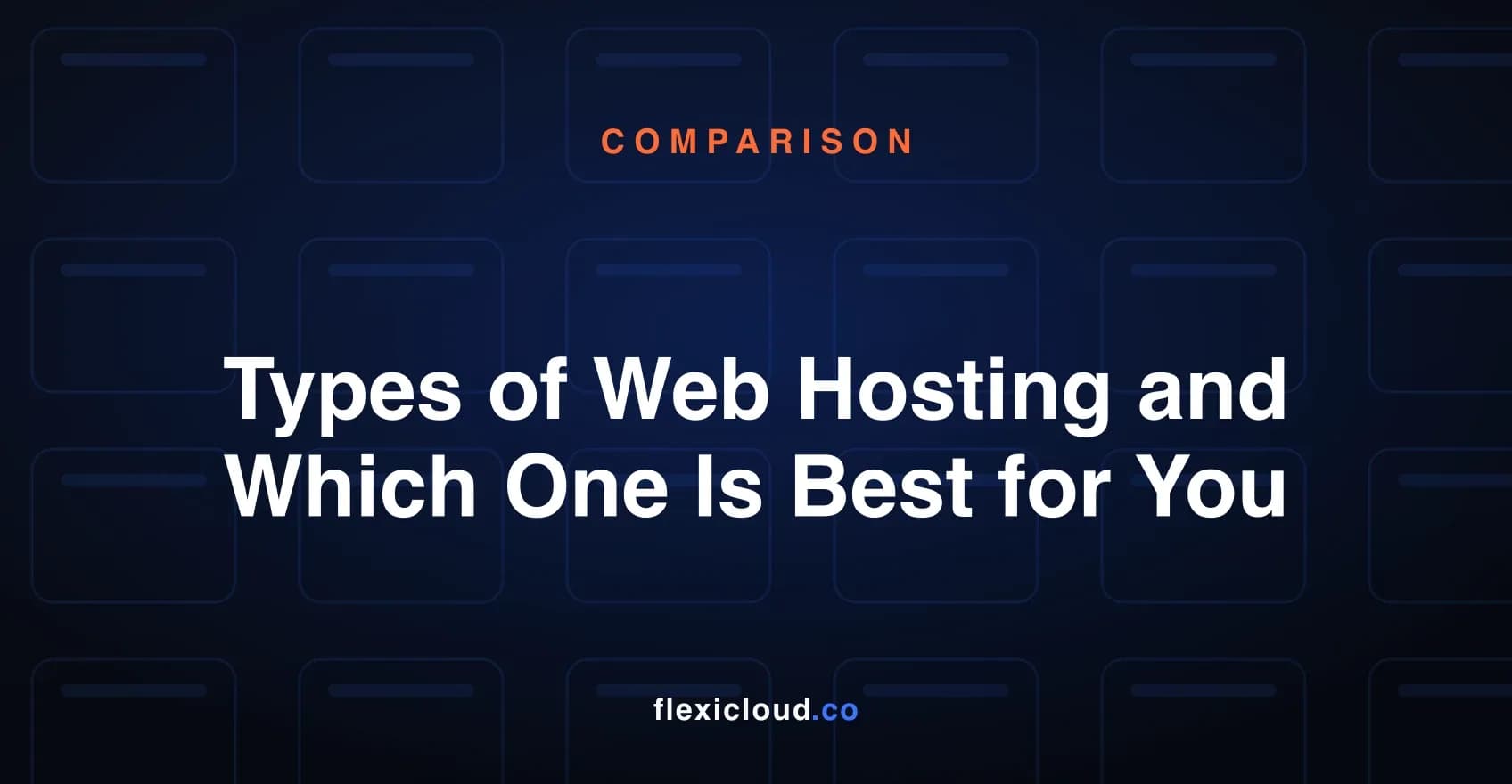 Types of Web Hosting and Which One Is Best for You
