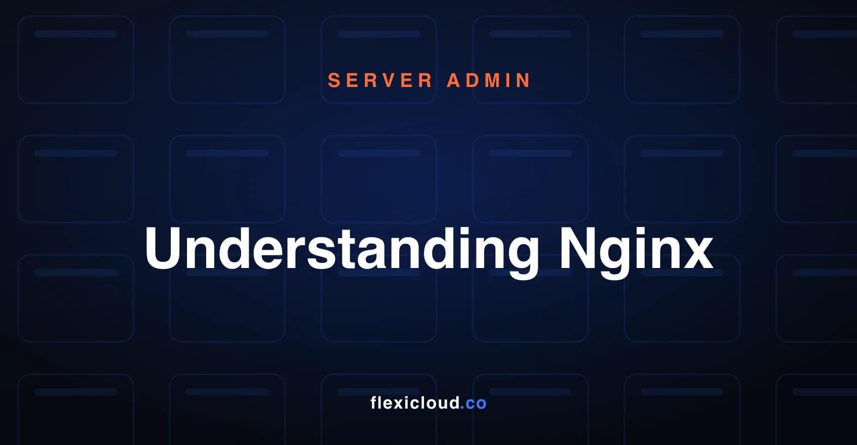 Understanding Nginx: What is Nginx and How Does Nginx Work?