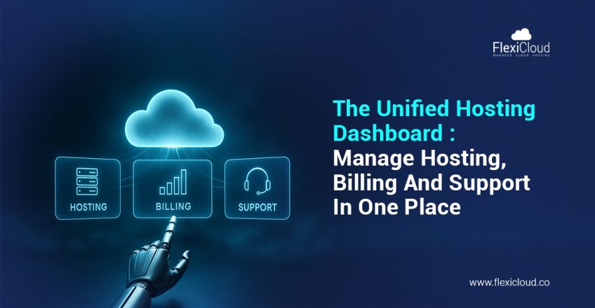 The Unified Hosting Dashboard: Multi Cloud Management, Billing, and Support in One Place