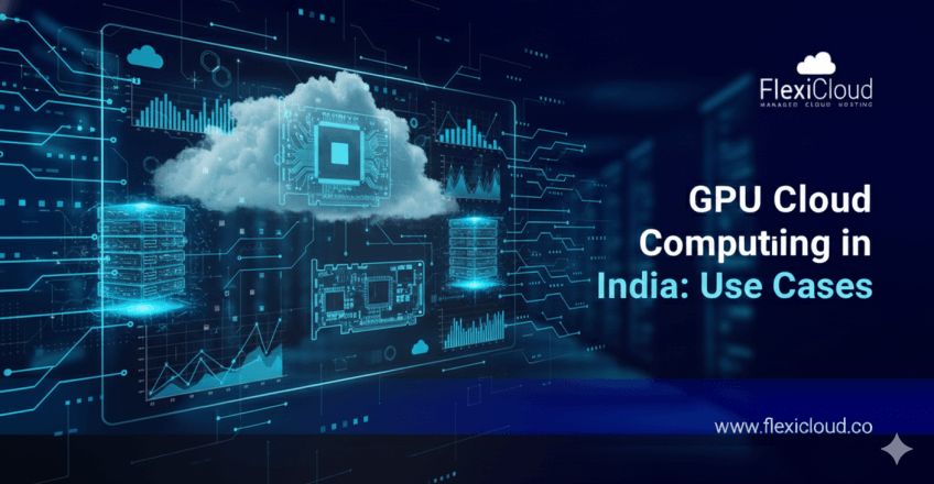 Illustration showing GPU cloud computing concepts, GPU chips, servers, and AI dashboards for the article ‘What Is GPU Cloud Computing and Its Use Cases in India’